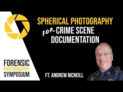 Spherical Photography | ft. Andrew McNeill | Forensic Photography Symposium 2024
