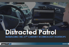 Distracted Patrol: Managing the 21st Century Technology Tightrope