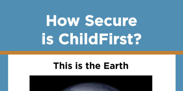 how secure is childfirst?